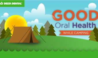 Use our tips for keeping a healthy mouth while camping