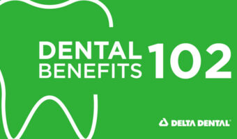 Bring your health insurance literacy up a notch by learning the meaning of these not-so-well-known dental benefits terms. Learn more: